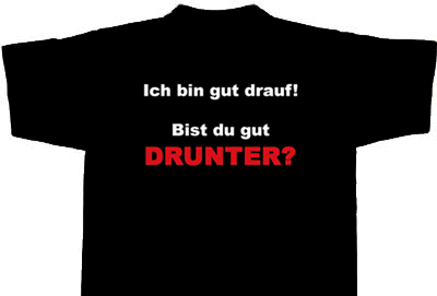 Funshirt - Bin gut drauf
