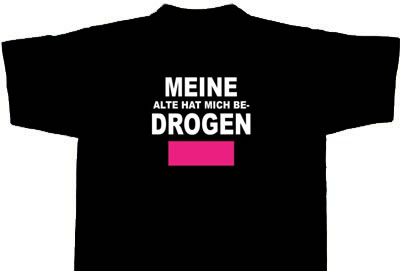 Funshirt - Meine Alte hat mich betrogen